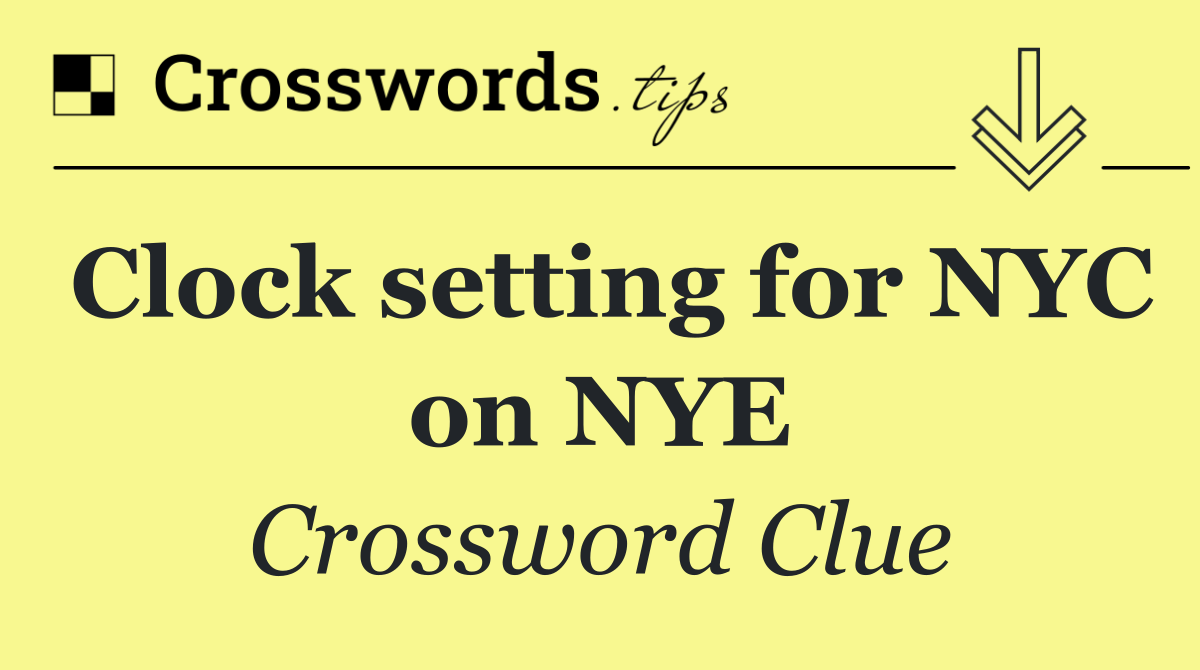 Clock setting for NYC on NYE