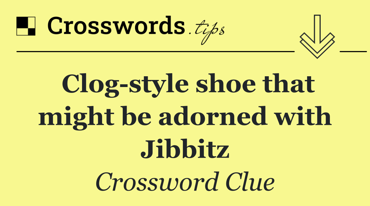 Clog style shoe that might be adorned with Jibbitz