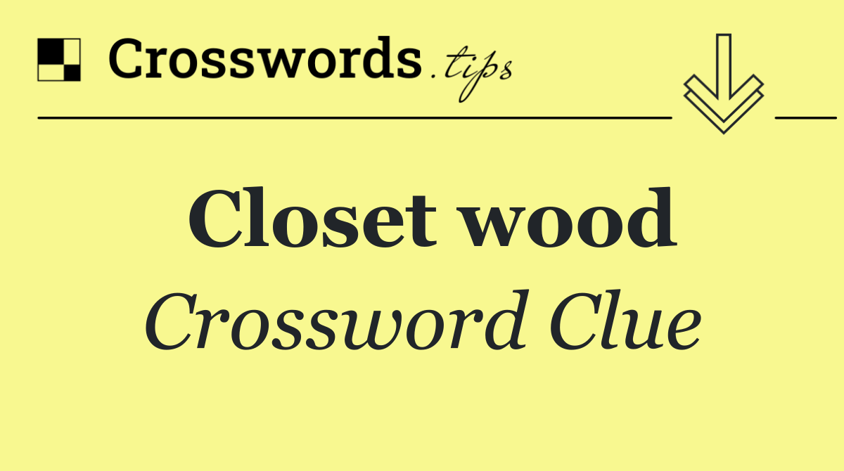 Closet wood