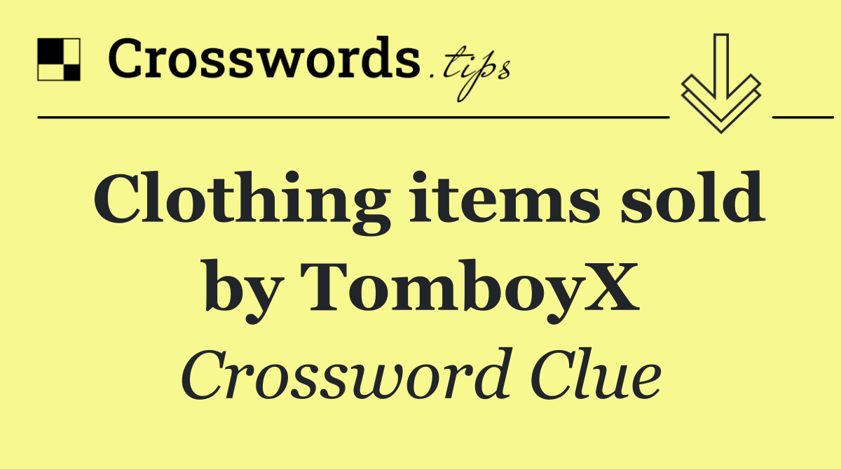 Clothing items sold by TomboyX