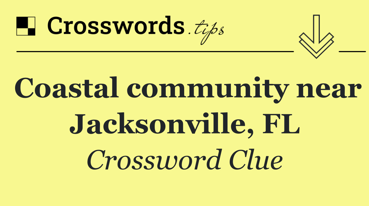 Coastal community near Jacksonville, FL