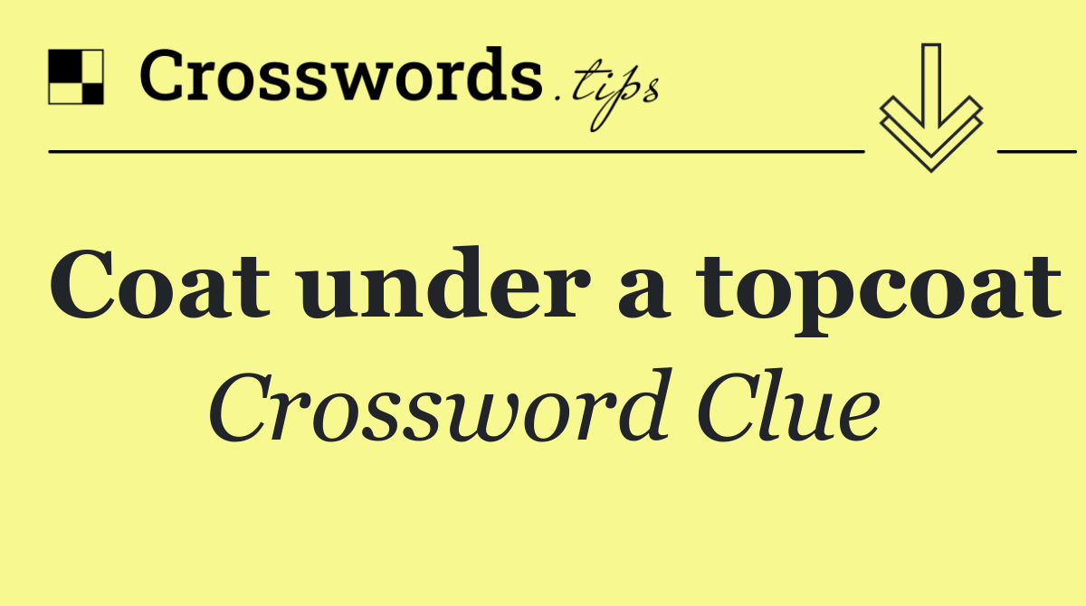 Coat under a topcoat