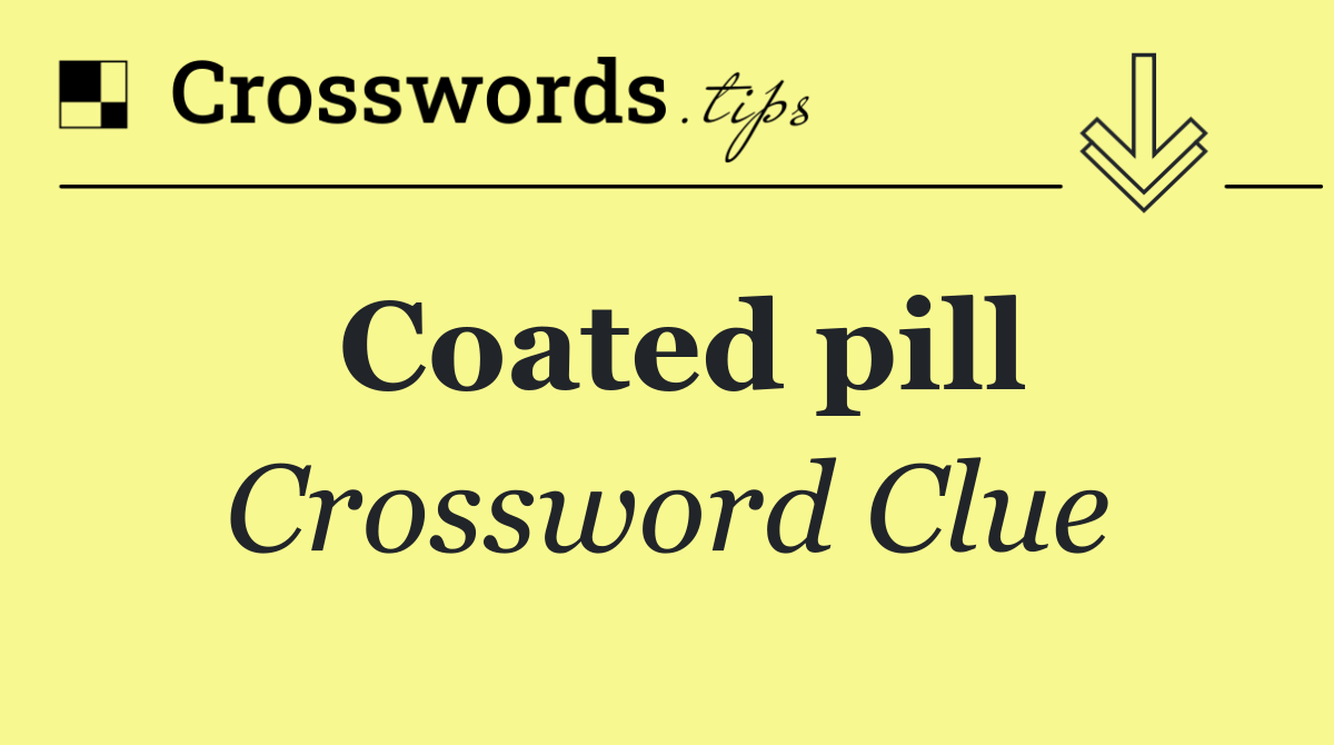 Coated pill