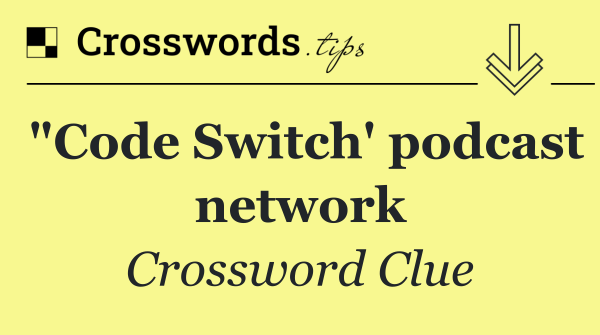 "Code Switch' podcast network