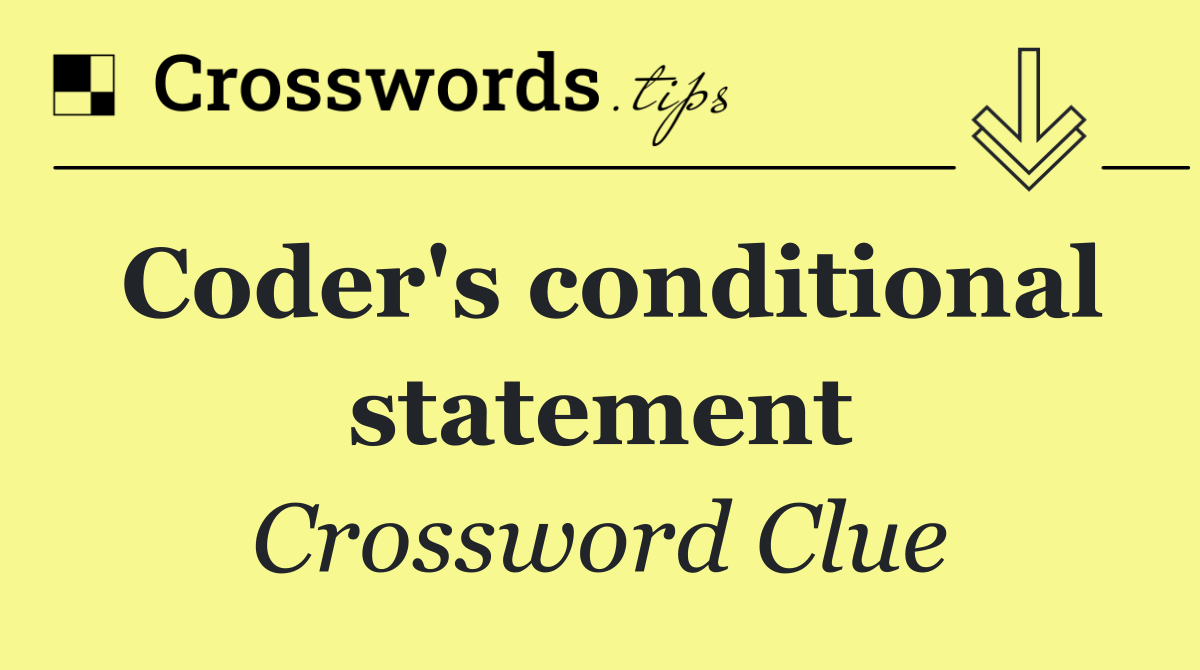 Coder's conditional statement