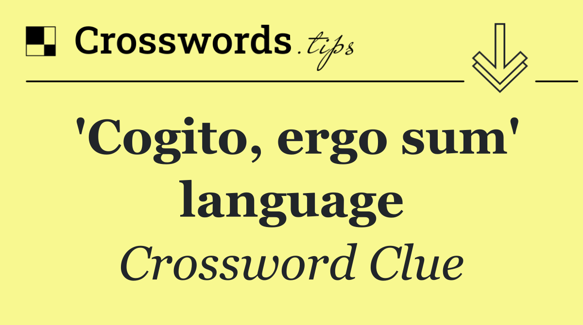 'Cogito, ergo sum' language