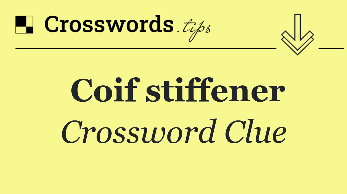 Coif stiffener