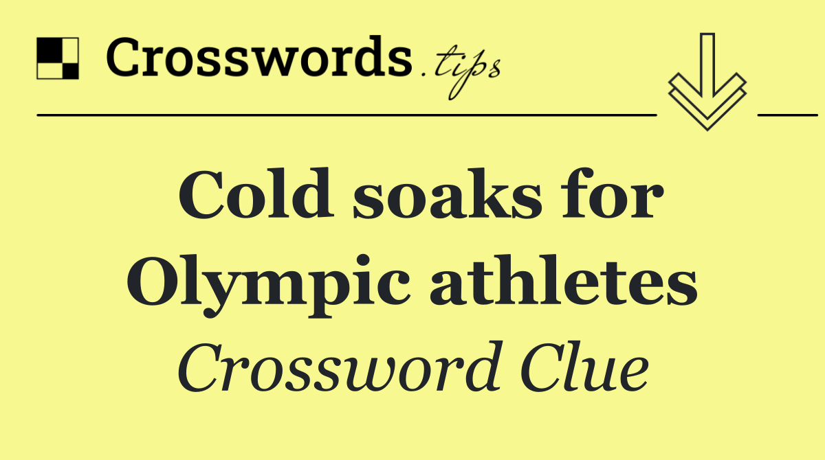 Cold soaks for Olympic athletes