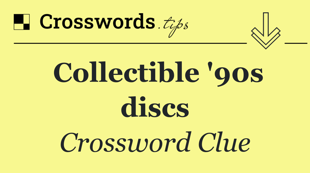 Collectible '90s discs