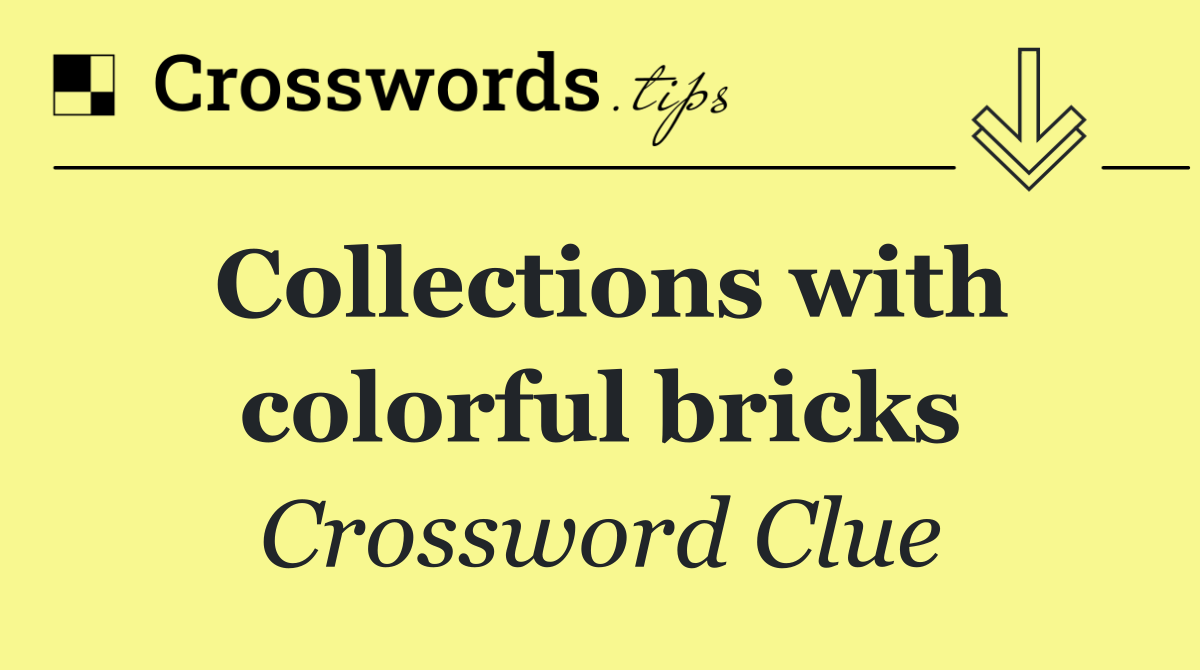 Collections with colorful bricks