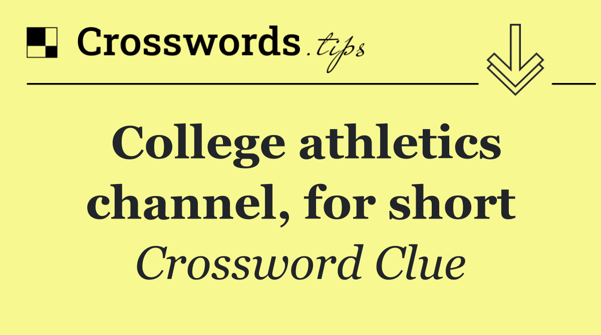 College athletics channel, for short