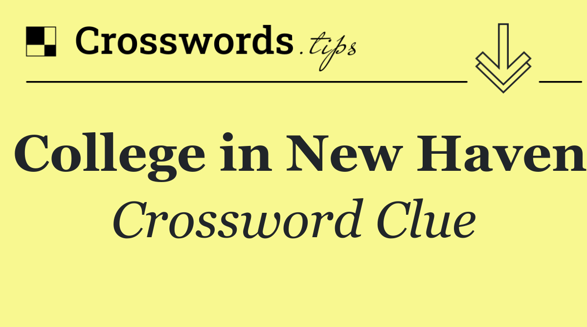 College in New Haven