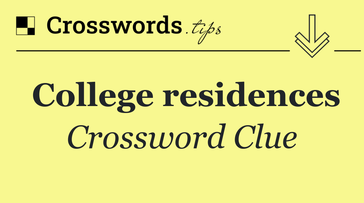 College residences