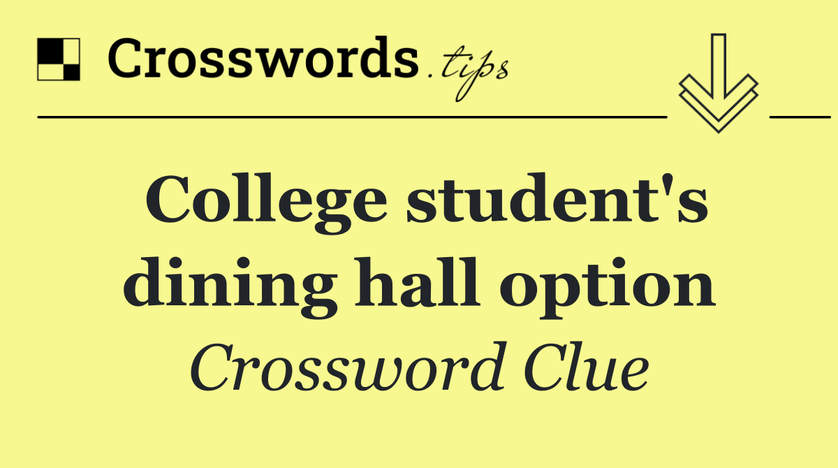 College student's dining hall option