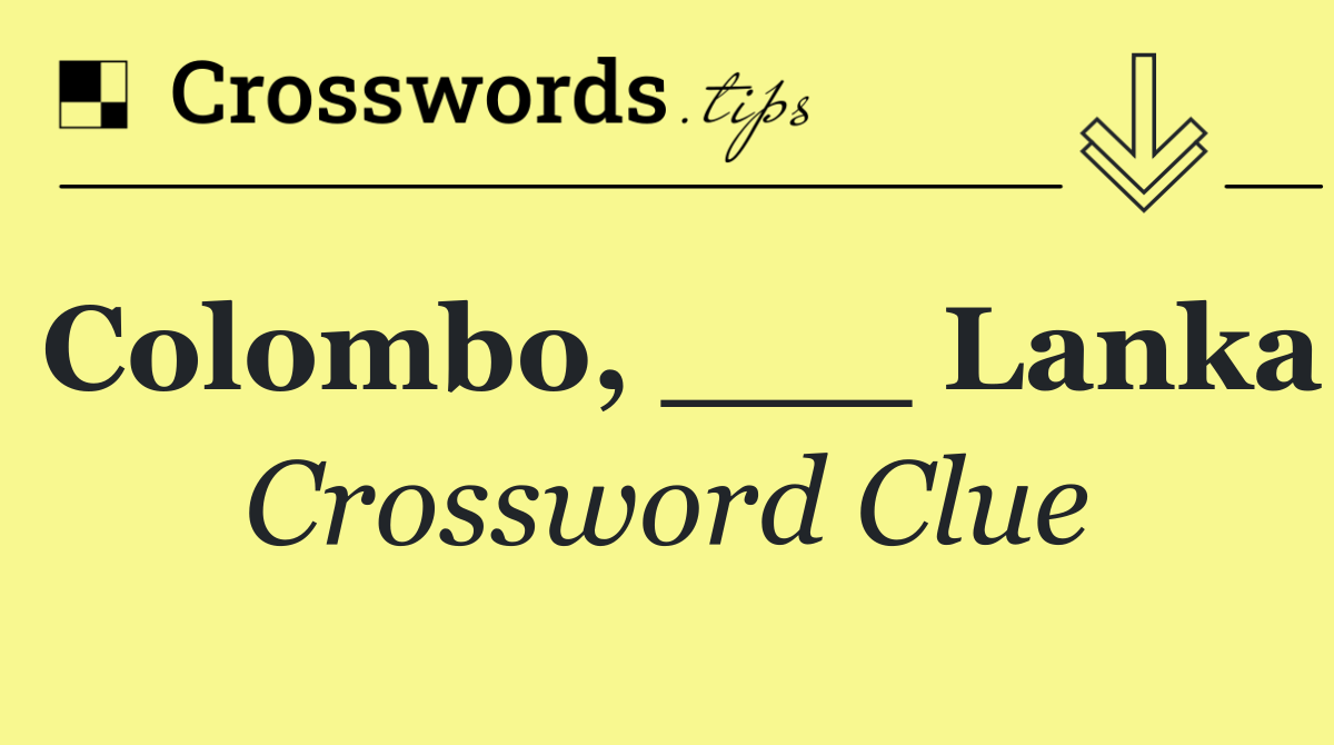 Colombo, ___ Lanka