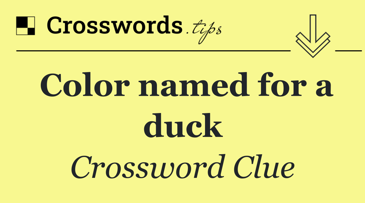 Color named for a duck