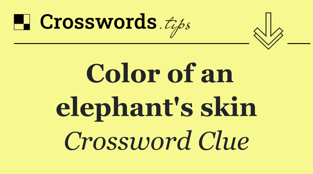 Color of an elephant's skin