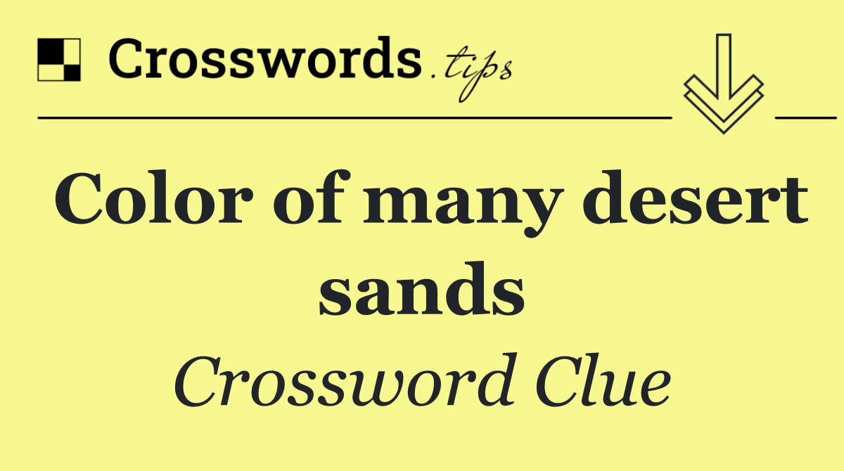 Color of many desert sands