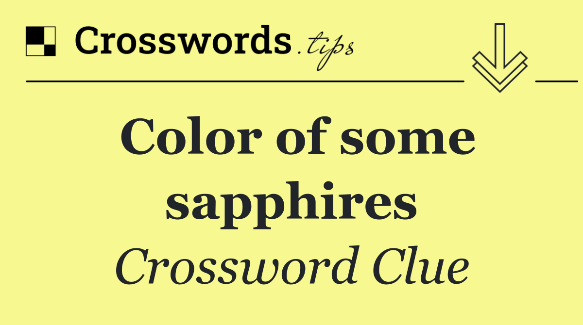 Color of some sapphires