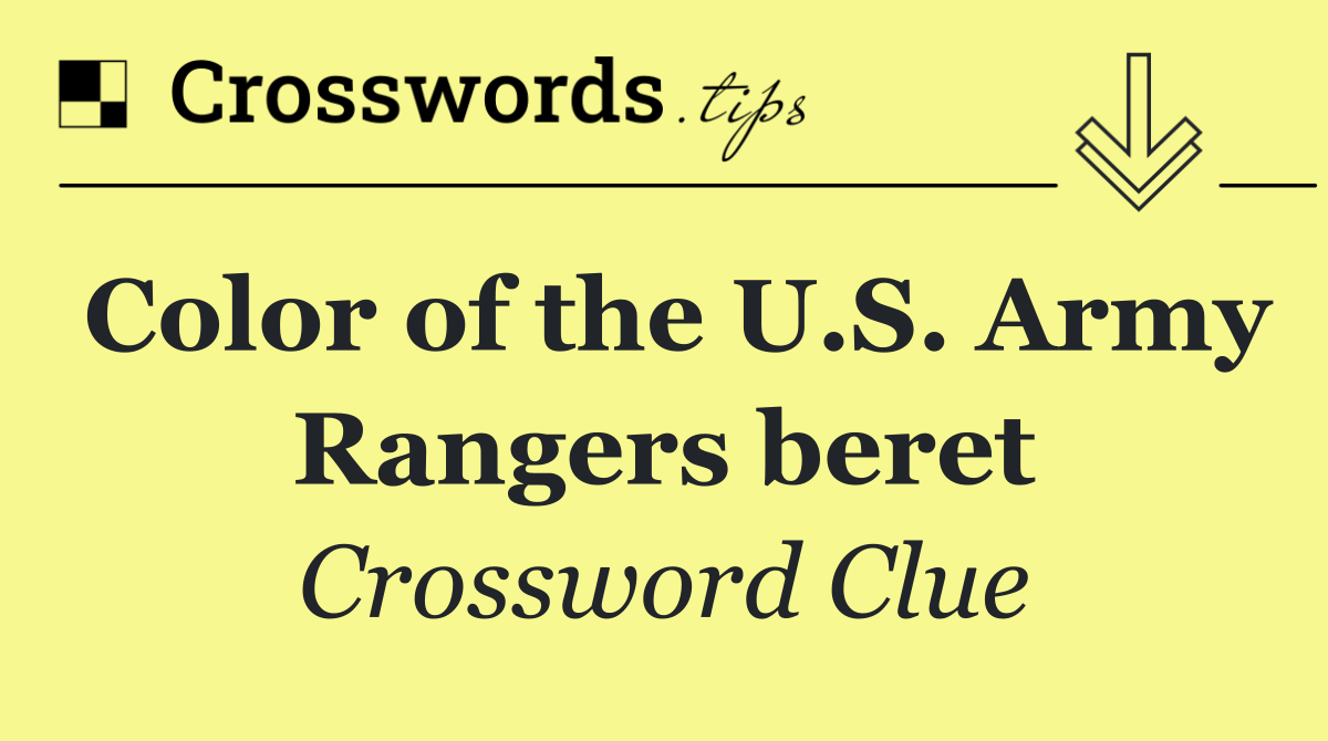 Color of the U.S. Army Rangers beret