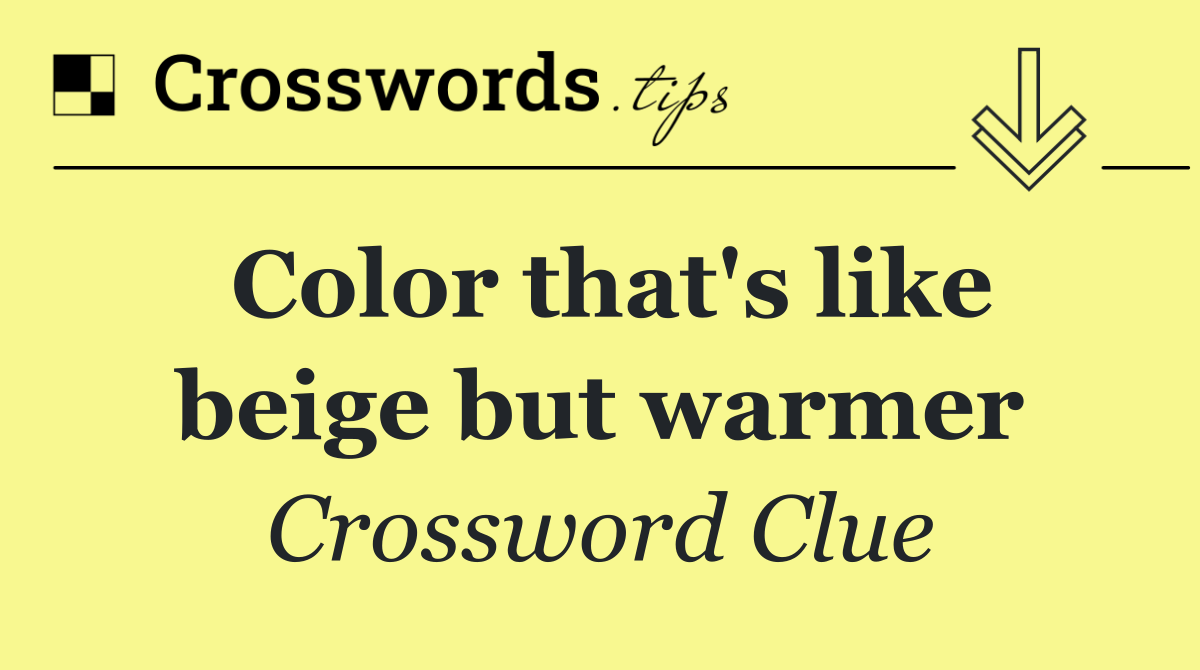 Color that's like beige but warmer
