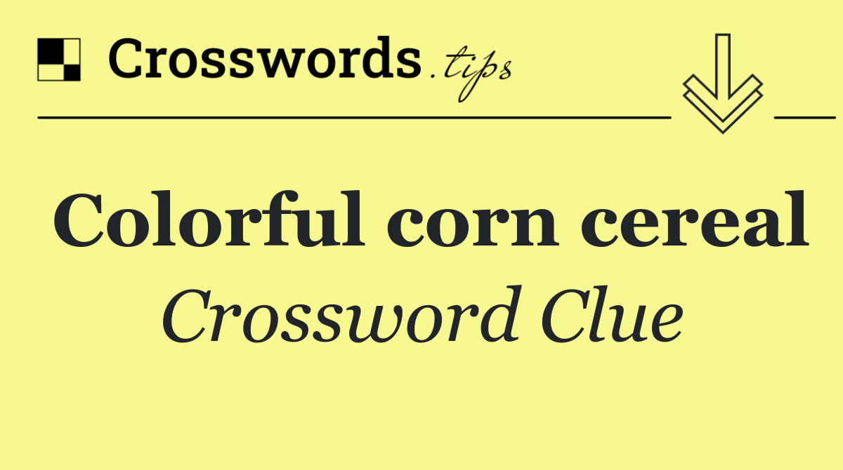 Colorful corn cereal
