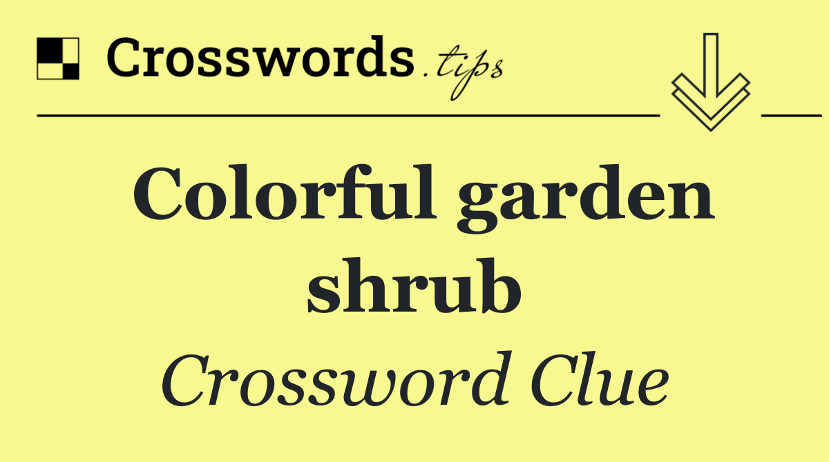 Colorful garden shrub