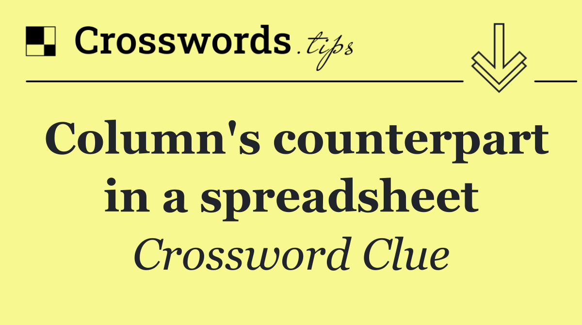 Column's counterpart in a spreadsheet