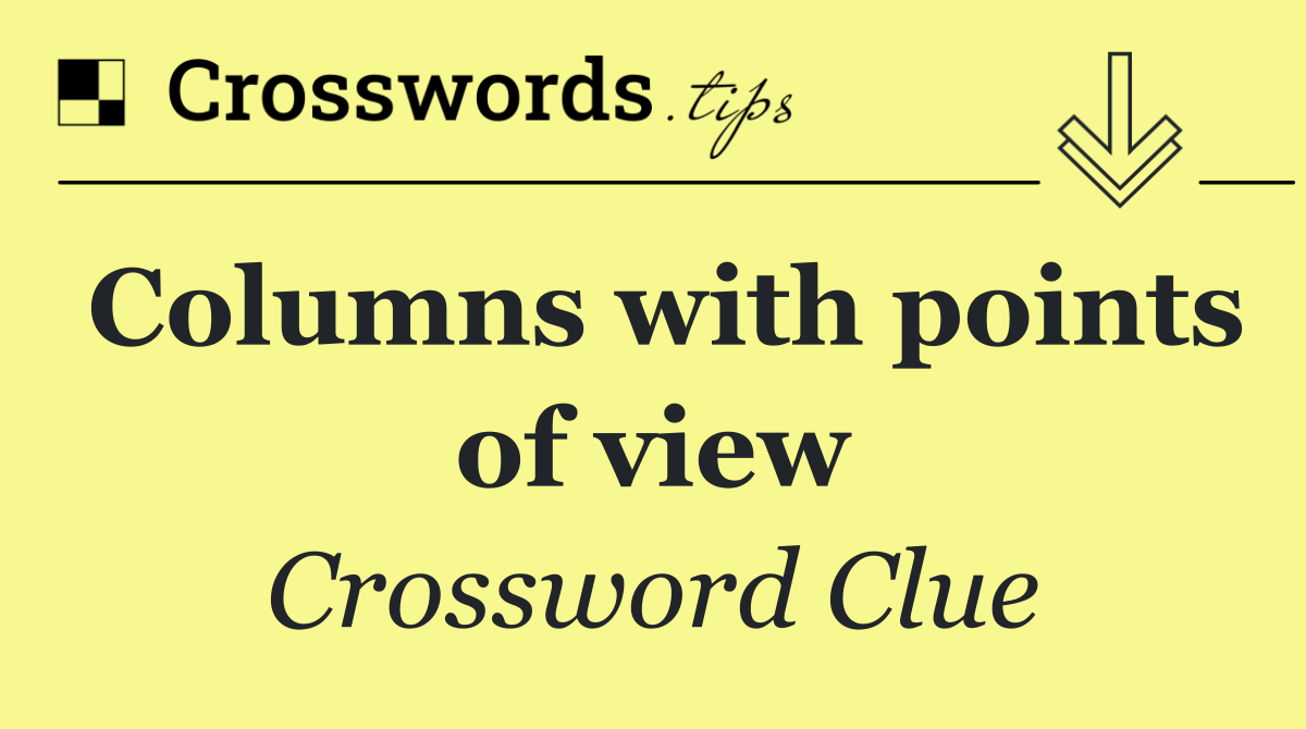 Columns with points of view