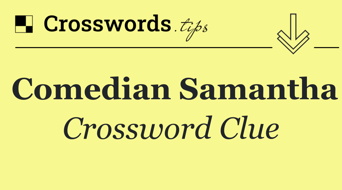 Comedian Samantha