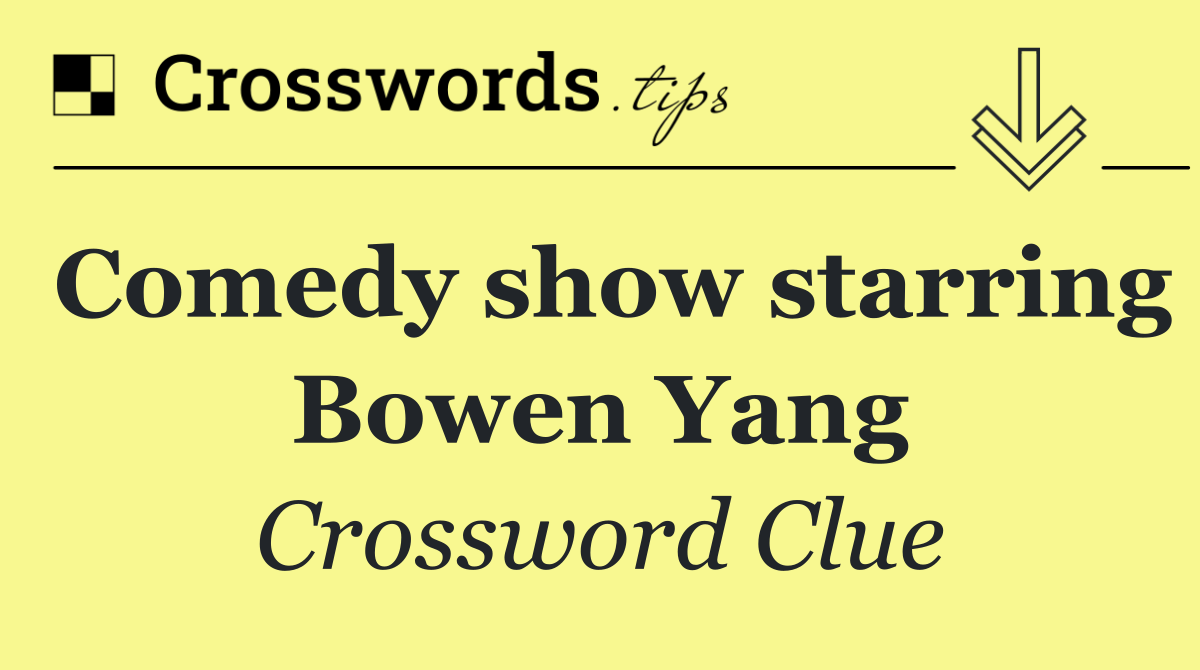 Comedy show starring Bowen Yang