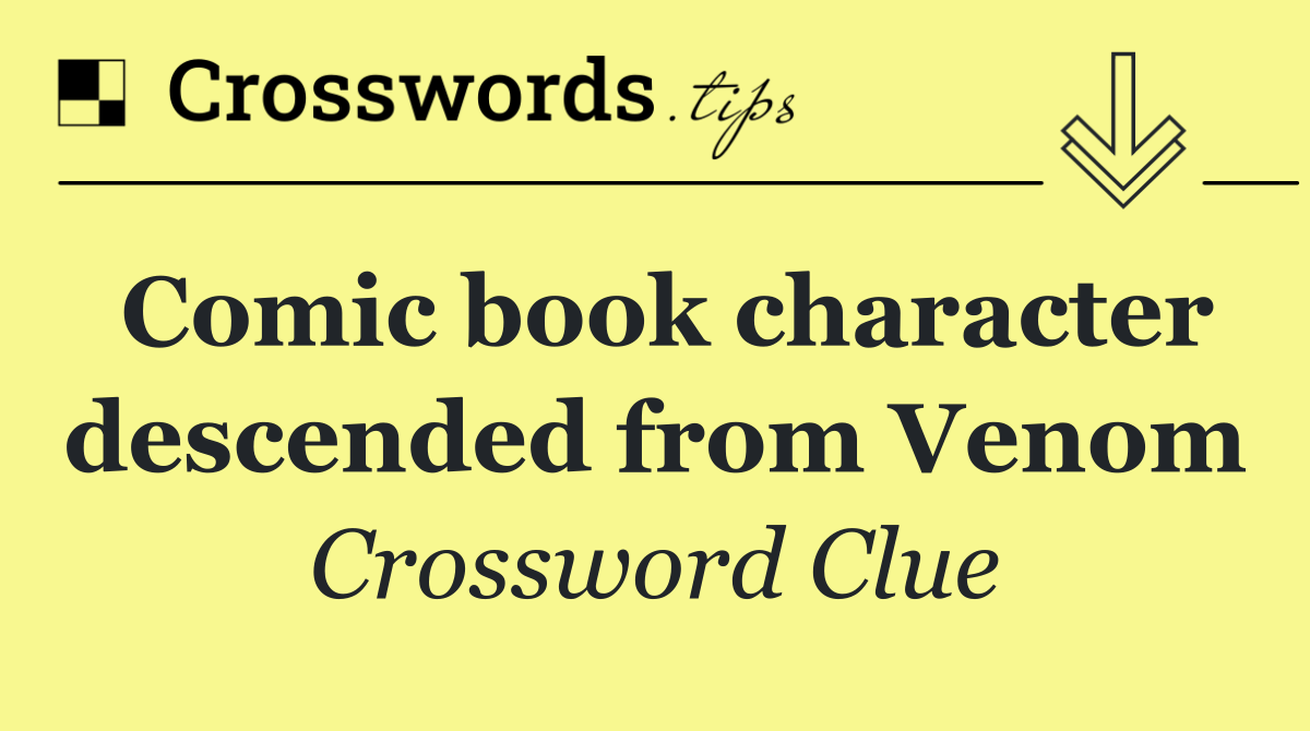 Comic book character descended from Venom