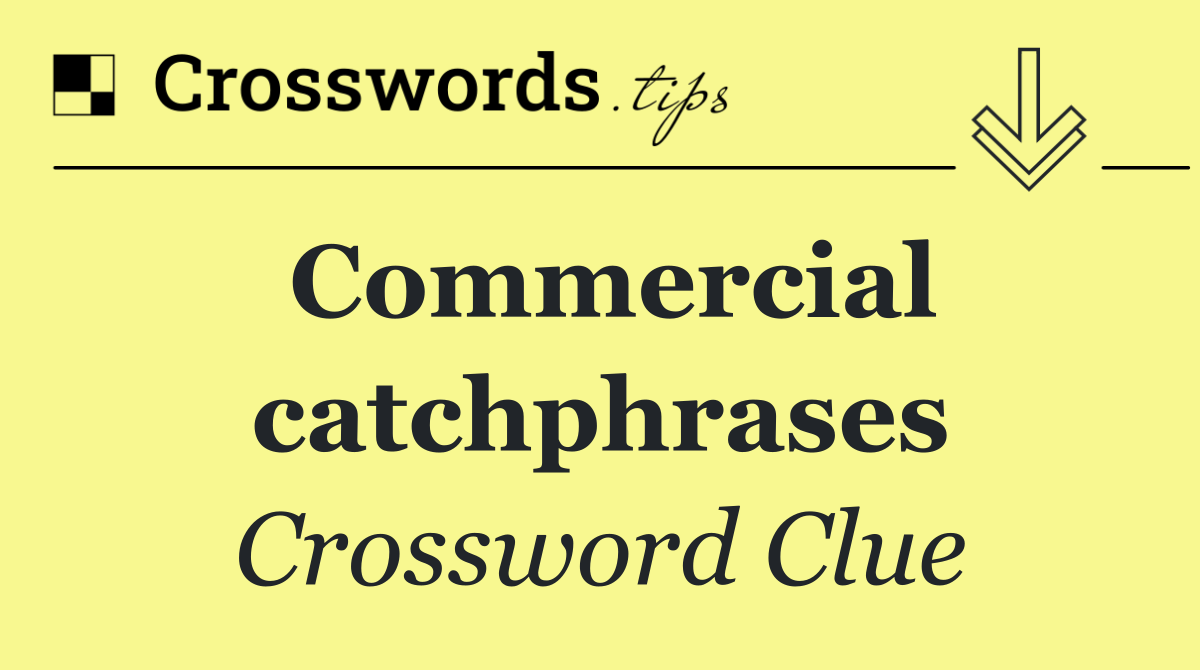 Commercial catchphrases