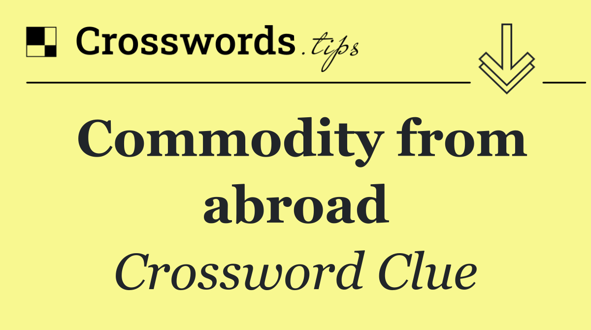 Commodity from abroad