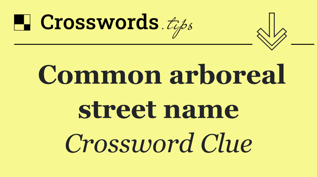 Common arboreal street name