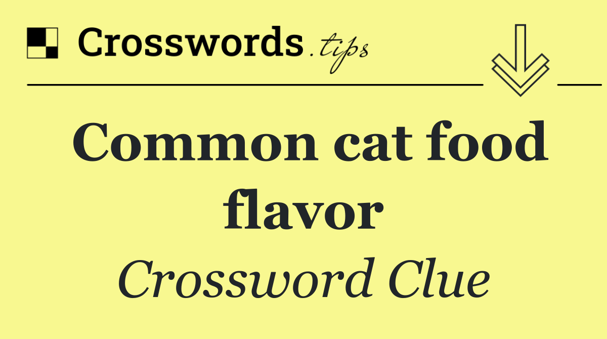 Common cat food flavor