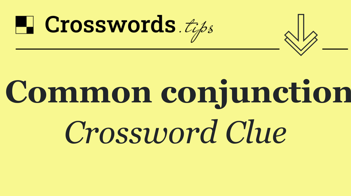 Common conjunction