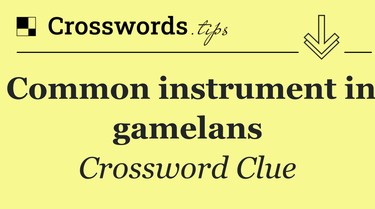 Common instrument in gamelans