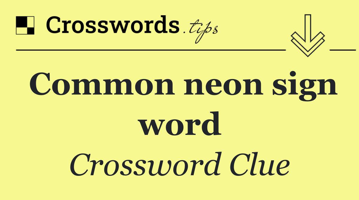 Common neon sign word