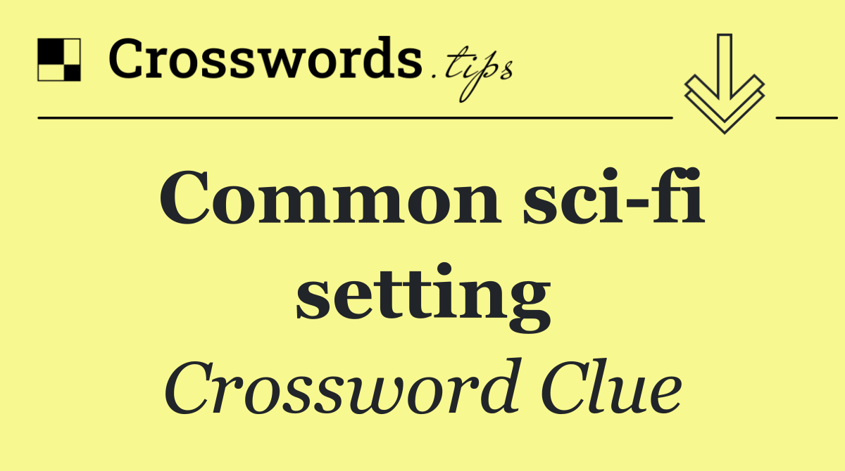 Common sci fi setting