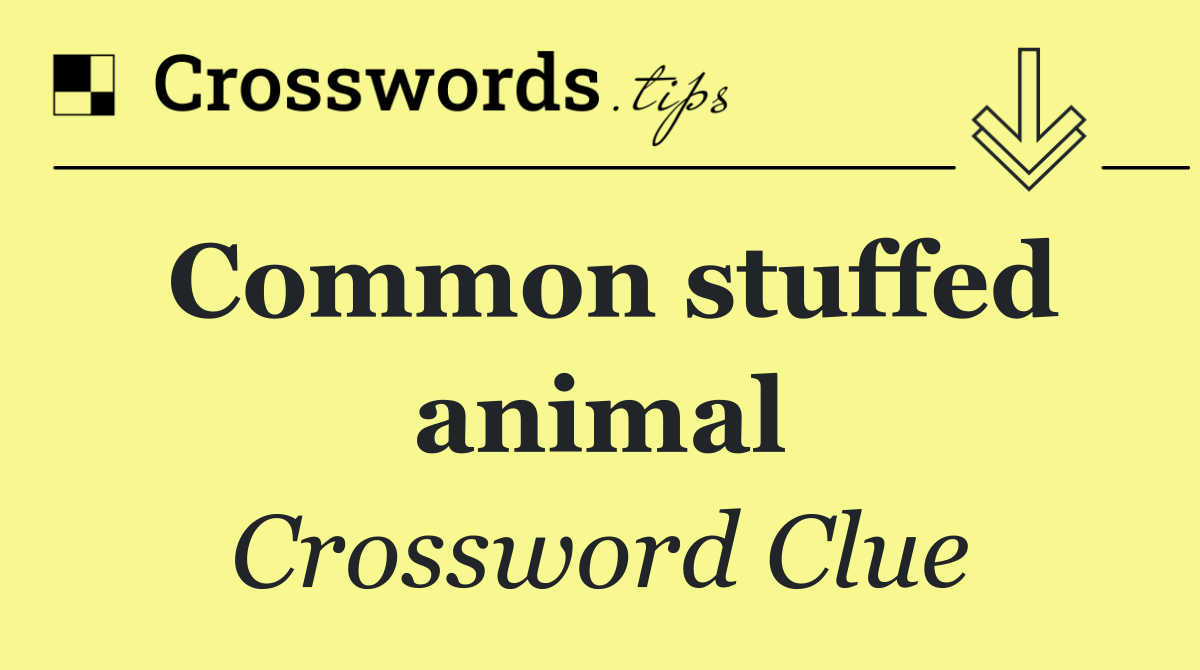 Common stuffed animal