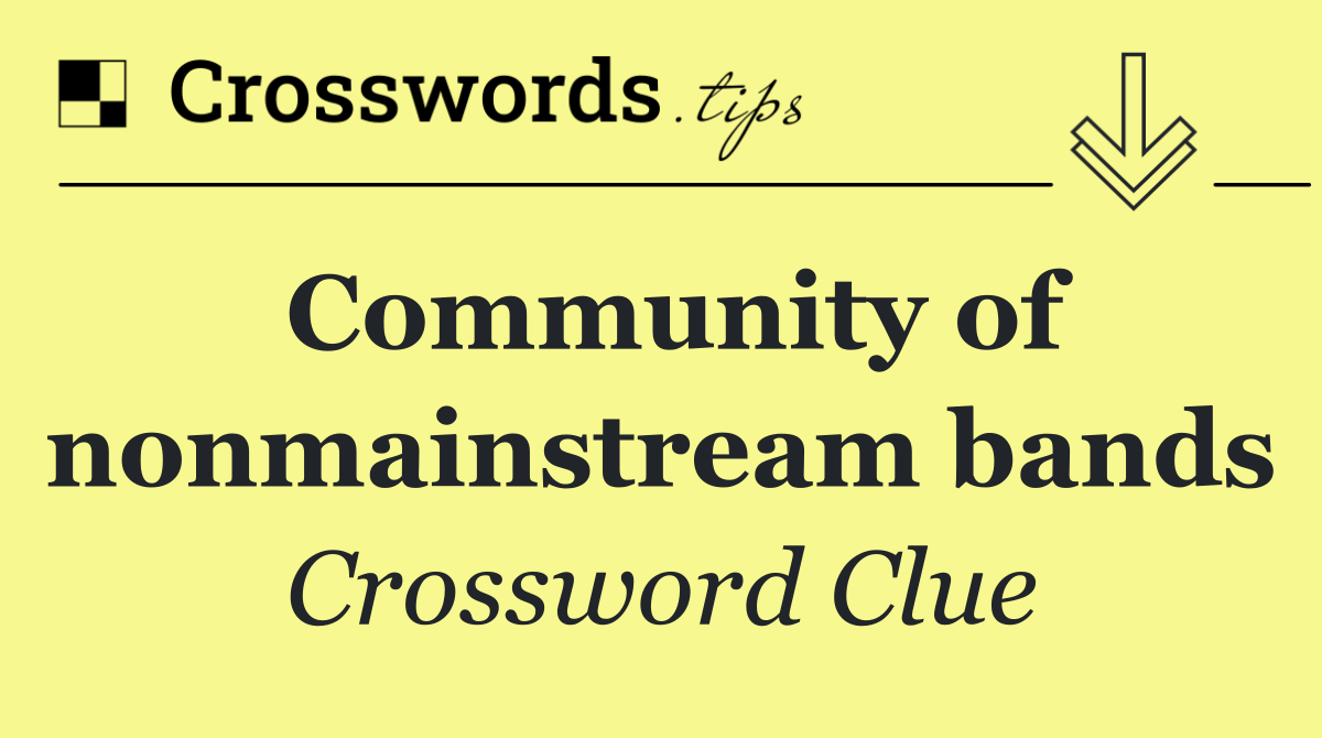 Community of nonmainstream bands