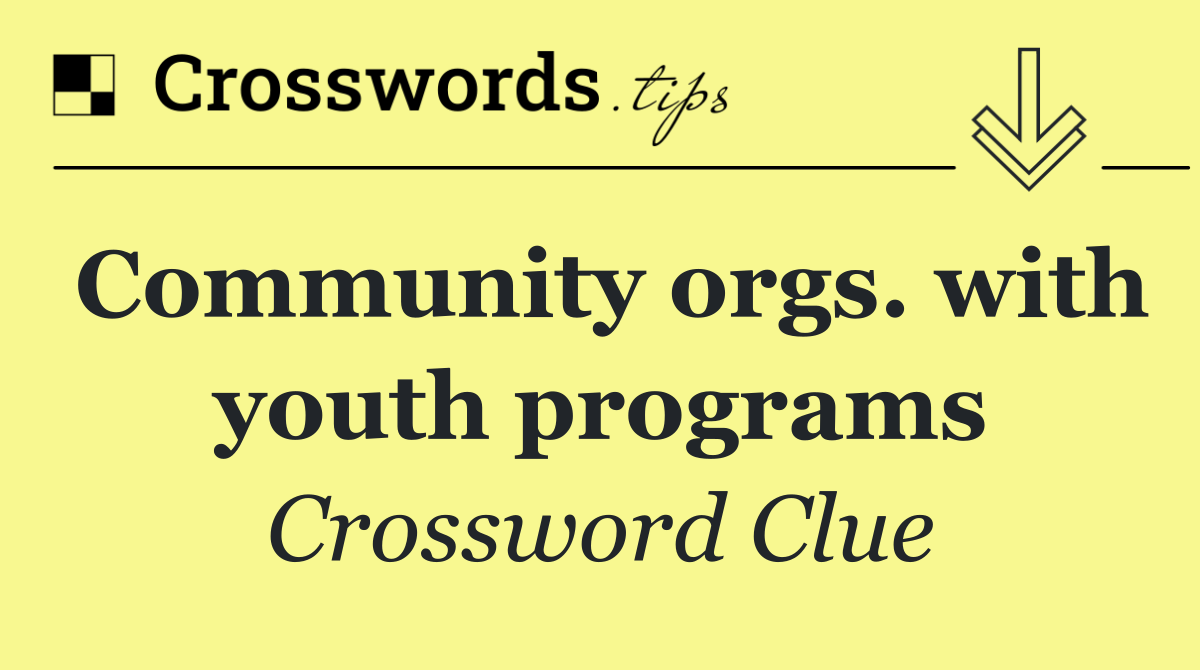 Community orgs. with youth programs
