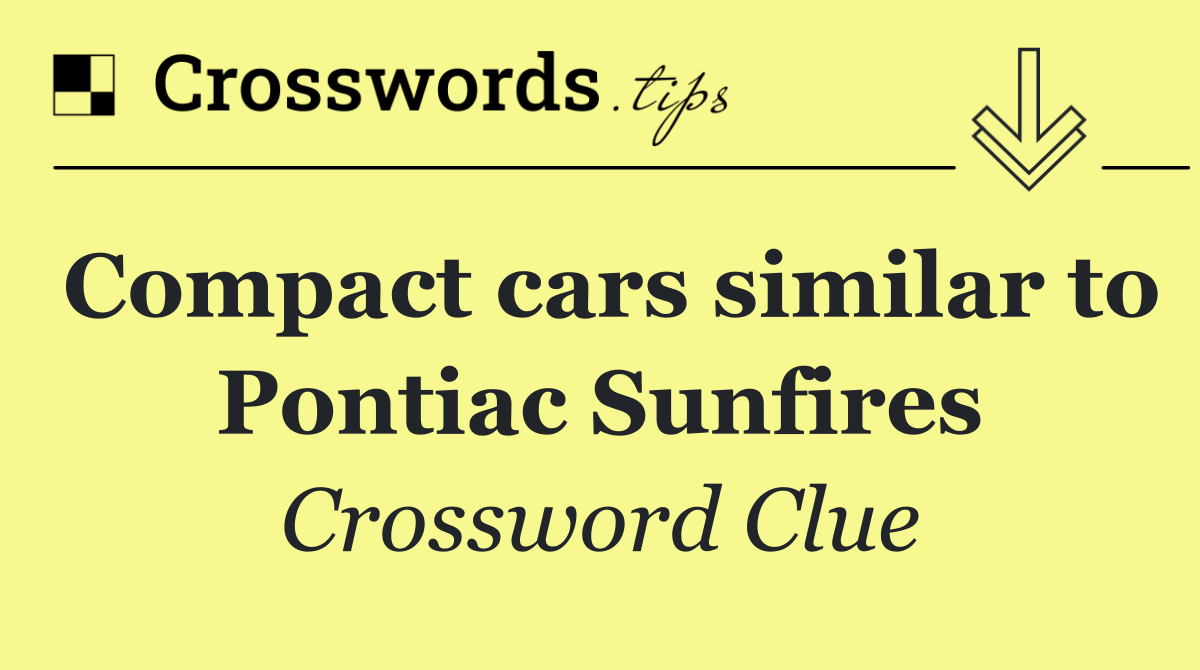 Compact cars similar to Pontiac Sunfires