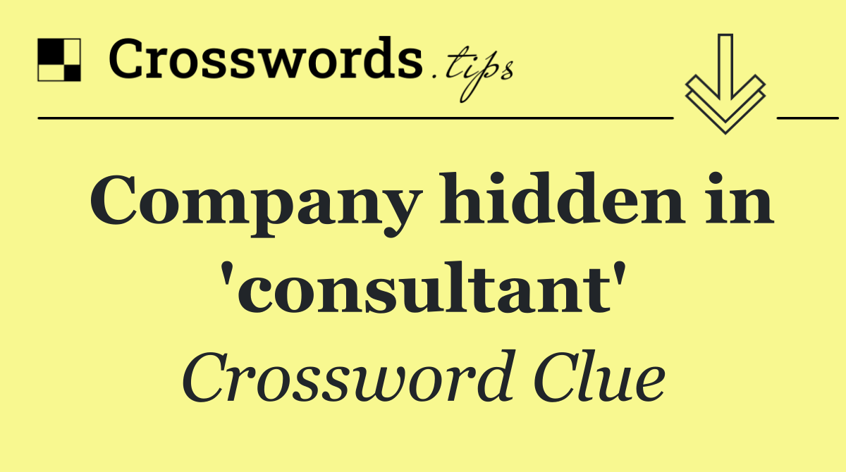 Company hidden in 'consultant'