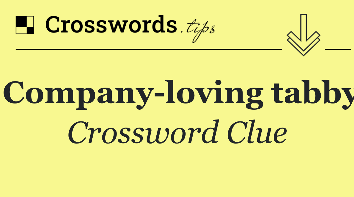 Company loving tabby