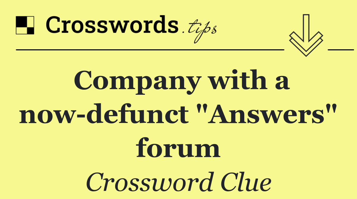 Company with a now defunct "Answers" forum