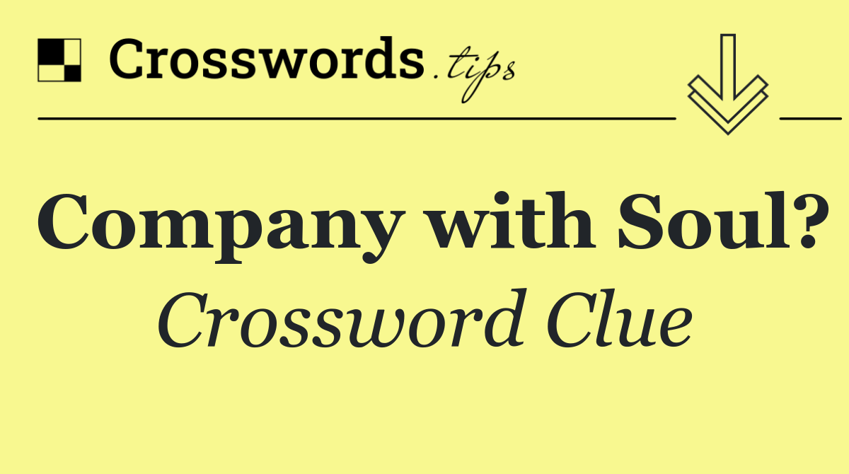 Company with Soul?