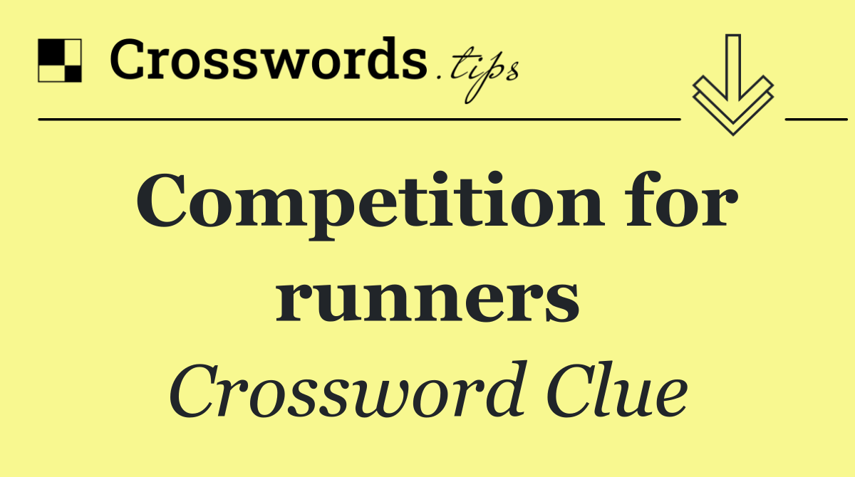 Competition for runners