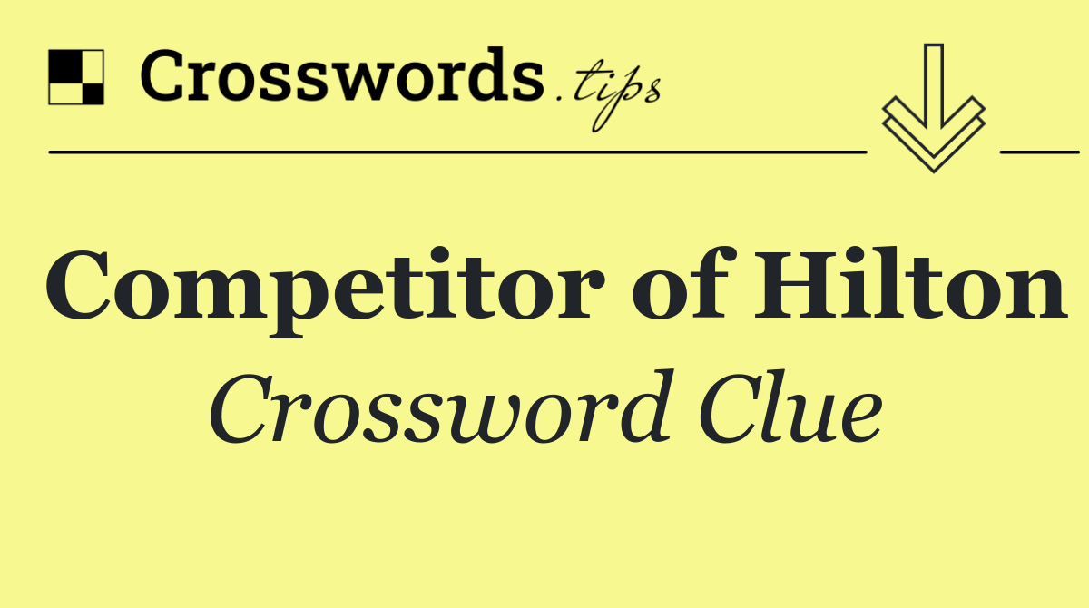 Competitor of Hilton